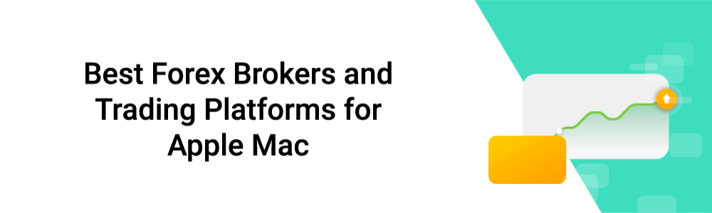 10 Best Forex Trading Platforms for Mac Users