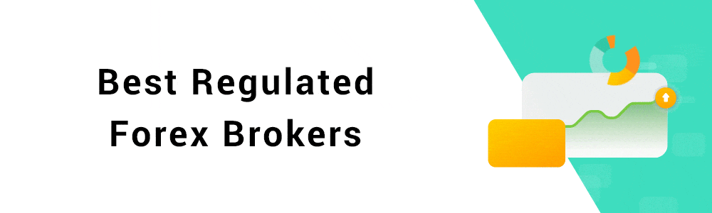 Best Regulated Forex Brokers