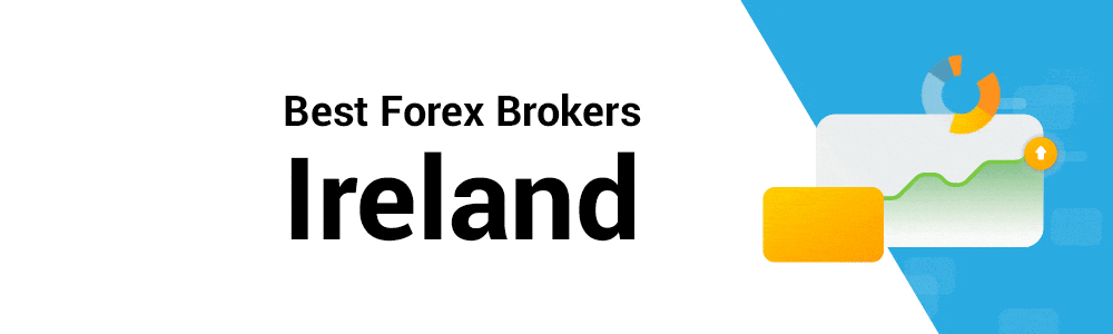 Best Forex Brokers in Ireland